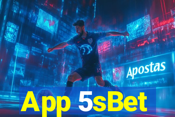 App 5sBet